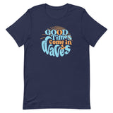 Good Times Come In Waves Men's Signature Tee