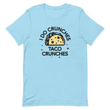 I Do Crunches Taco Crunches Men's Signature Tee