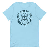 Quantum Physics Doesn't Bohr Me Men's Signature Tee
