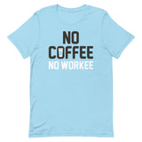 No Coffee No Workee Men's Signature Tee