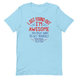 I'm Awesome, Get Yourself Tested Men's Signature Tee