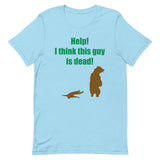 Help! I Think This Guy Is Dead! Men's Signature Tee