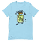 That's Quite The Pickle Men's Signature Tee