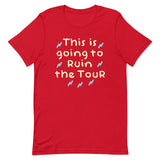 This Is Going To Ruin The Tour Men's Signature Tee