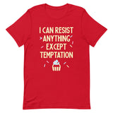 I Can Resist Anything Except Temptation Men's Signature Tee
