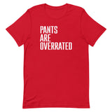 Pants Are Overrated Men's Signature Tee