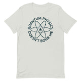 Quantum Physics Doesn't Bohr Me Men's Signature Tee