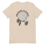 Presume Nothing Men's Signature Tee