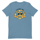 Living My Best Lives Right Meow Men's Signature Tee