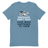 Dinosaurs Didn't Read Men's Signature Tee