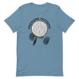Presume Nothing Men's Signature Tee
