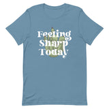 Feeling Sharp Today Men's Signature Tee