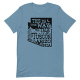 This Is The Way We Talk In Tuscon Arizonia Men's Signature Tee