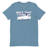 Back That Thing Up Men's Signature Tee