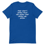 They Don't Know That We Know Men's Signature Tee