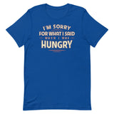 What I Said When I Was Hungry Men's Signature Tee
