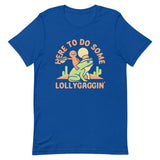 Here To Do Some Lollygaggin Men's Signature Tee