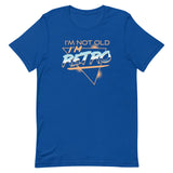 I'm Not Old I'm Retro Men's Signature Tee