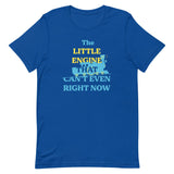 The Little Engine That Can't Even Right Now Men's Signature Tee