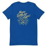Never Settle For Less Men's Signature Tee