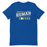 Instant Human Just Add Coffee Men's Signature Tee