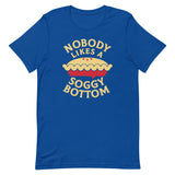 Nobody Likes A Soggy Bottom Men's Signature Tee