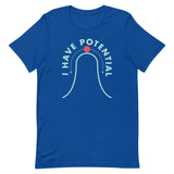I Have Potential Men's Signature Tee