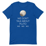 We Don't Talk About Pluto Men's Signature Tee
