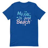 My Job Is Just Beach Men's Signature Tee