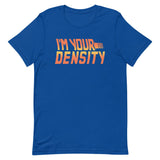I'm Your Density Men's Signature Tee