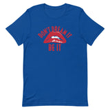 Don't Dream It Be It Men's Signature Tee