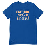 Only Judy Can Judge Me Men's Signature Tee