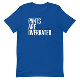 Pants Are Overrated Men's Signature Tee