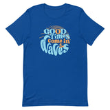 Good Times Come In Waves Men's Signature Tee