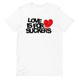 Love Is For Suckers Premium T-Shirt Style001