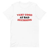Very Good At Bad Decisions Men's Signature Tee