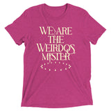 We Are The Weirdos, Mister Men's Tri-Blend Tee