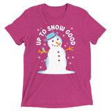 Up To Snow Good Men's Tri-Blend Tee