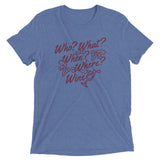 Who? What? When? Where? Wine? Men's Tri-Blend Tee