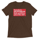 Somehow, Heartbreak Feels Good Men's Tri-Blend Tee