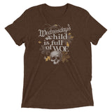 Wednesday's Child Is Full Of Woe Men's Tri-Blend Tee