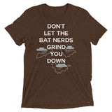 Don't Let The Bat Nerds Grind You Down Men's Tri-Blend Tee
