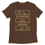 Attempted Murder Men's Tri-Blend Tee