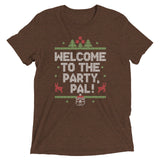 Welcome To The Party, Pal! Men's Tri-Blend Tee