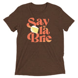 Say La Brie Men's Tri-Blend Tee