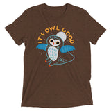 It's Owl Good Men's Tri-Blend Tee