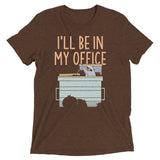 I'll Be In My Office Men's Tri-Blend Tee