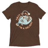 First Of All I'm A Delight Men's Tri-Blend Tee
