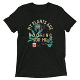 My Plants Are Rooting For Me Men's Tri-Blend Tee