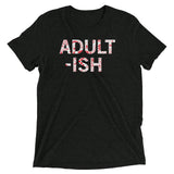 Adult-ish Men's Tri-Blend Tee